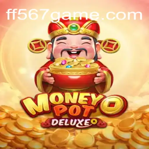 Explorando o Jogo MoneyPotDELUXE e Sua Nova Parceria com FF567.COM